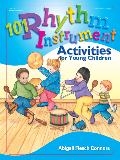 Title details for 101 Rhythm Instrument Activities for Young Children by Abigail Flesch Connors - Available